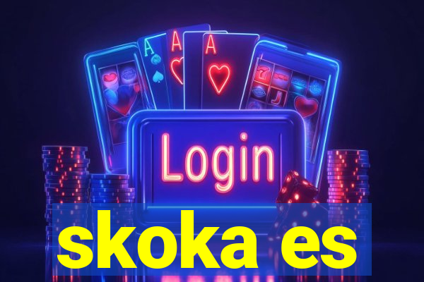 skoka es